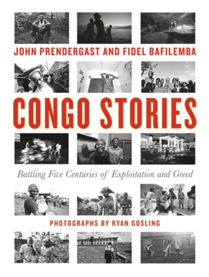 Congo Stories, John Prendergast ; Fidel Bafilemba - Gebonden - 9781455584642
