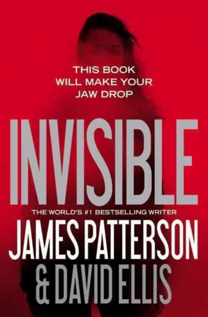 Invisible, James Patterson ; David Ellis - Paperback - 9781455585038
