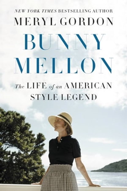 Bunny Mellon, Meryl Gordon - Ebook - 9781455588732