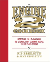 The Engine 2 Cookbook | Esselstyn, Rip ; Esselstyn, Jane | 