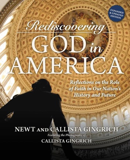 Rediscovering God in America, Newt Gingrich ; Callista Gingrich - Gebonden - 9781455595785