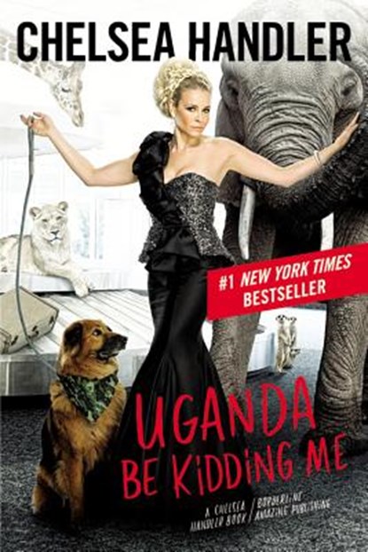 Uganda Be Kidding Me, Chelsea Handler - Paperback - 9781455599714
