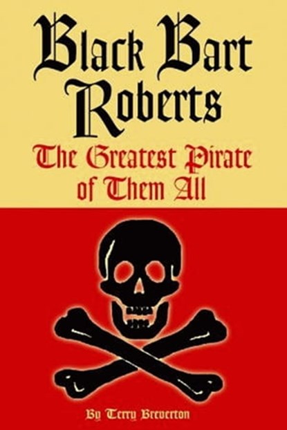 Black Bart Roberts, Terry Breverton - Ebook - 9781455601219