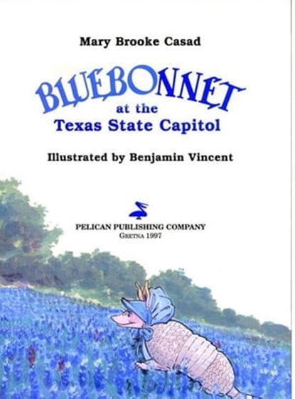 Bluebonnet at the Texas State Capitol, Mary Brooke Casad - Ebook - 9781455601332