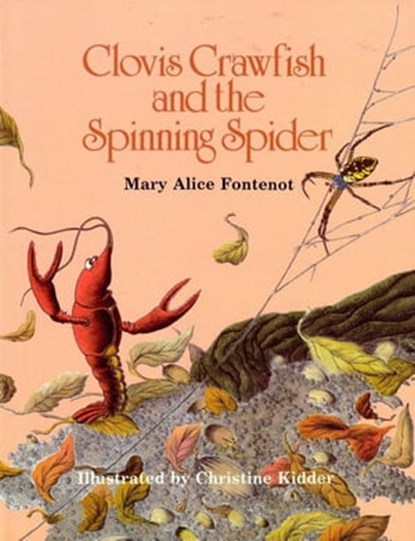 Clovis Crawfish and the Spinning Spider, Mary Alice Fontenot - Ebook - 9781455602575