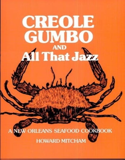 Creole Gumbo and All That Jazz, Howard Mitcham - Ebook - 9781455603121