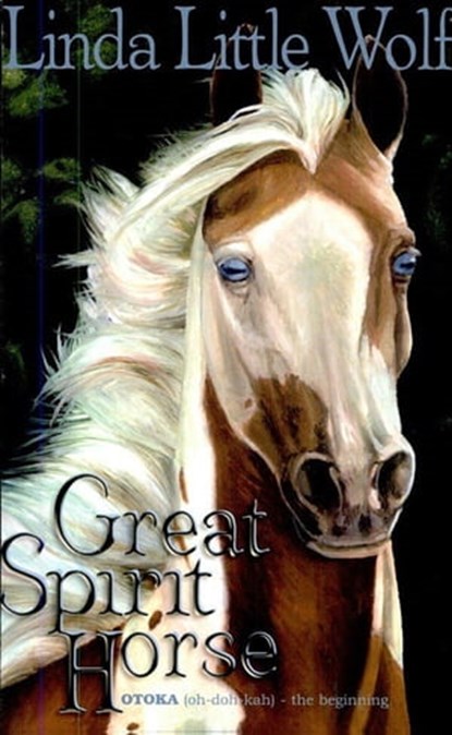 Great Spirit Horse, Linda Little Wolf - Ebook - 9781455605354