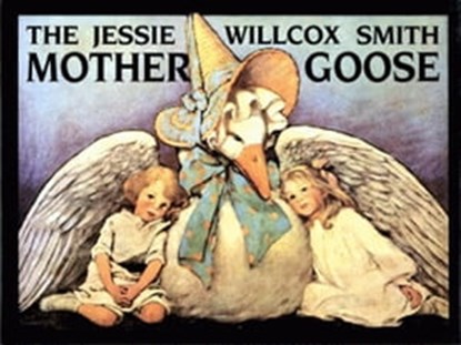 The Jessie Willcox Smith Mother Goose, J. W. Smith - Ebook - 9781455606689