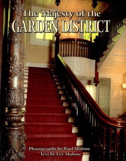 The Majesty of the Garden District, Lee Malone ; Paul Malone - Ebook - 9781455608232