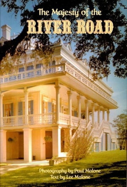 The Majesty of the River Road, Lee Malone ; Paul Malone - Ebook - 9781455608256
