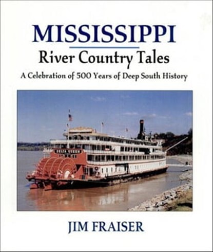Mississippi River Country Tales, Jim Fraiser - Ebook - 9781455608911