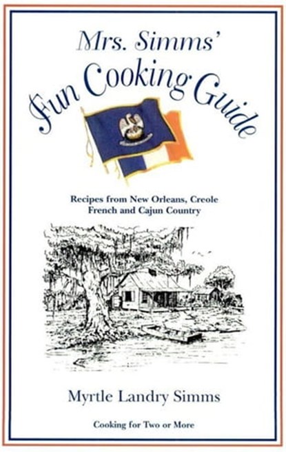 Mrs. Simms' Fun Cooking Guide, Myrtle Landry Simms - Ebook - 9781455609079