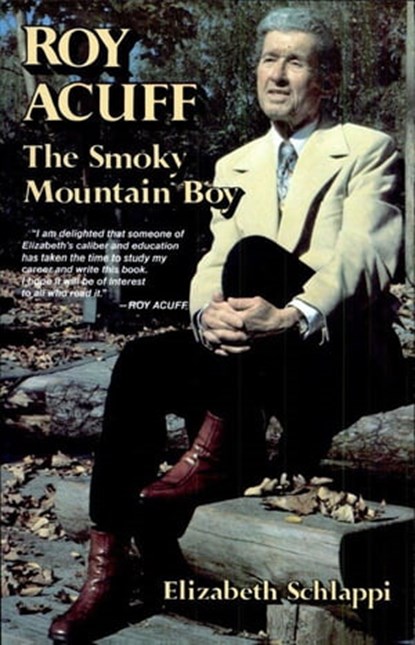 Roy Acuff, Elizabeth Schlappi - Ebook - 9781455611522
