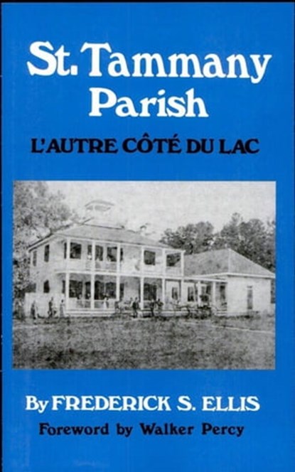 St. Tammany Parish, Frederick S. Ellis - Ebook - 9781455612390