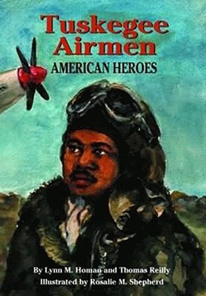 Tuskegee Airmen: American Heroes, Lynn M. Homan ; Thomas Reilly - Ebook - 9781455613403