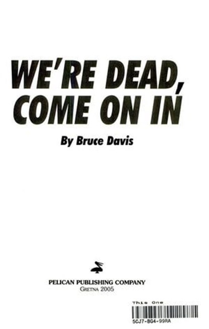 We're Dead, Come On In, Bruce Davis - Ebook - 9781455614059