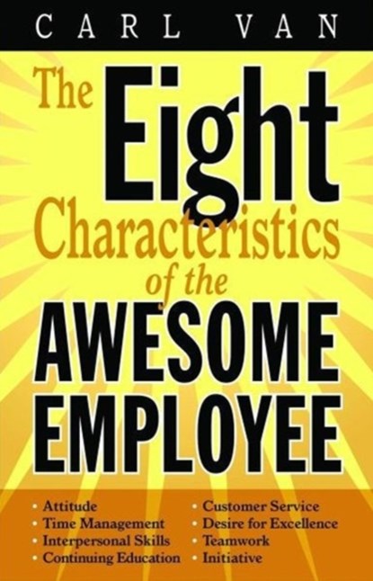 The Eight Characteristics of the Awesome Employee, niet bekend - Gebonden - 9781455617357