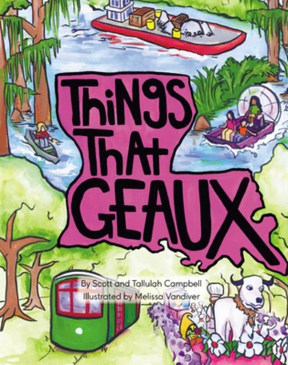 Things That Geaux, Scott Campbell - Gebonden - 9781455626014
