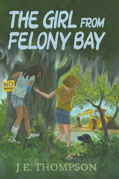 The Girl from Felony Bay, J. E. Thompson - Paperback - 9781455627455
