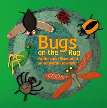 Bugs on the Rug, Johnette Downing - Gebonden - 9781455627899