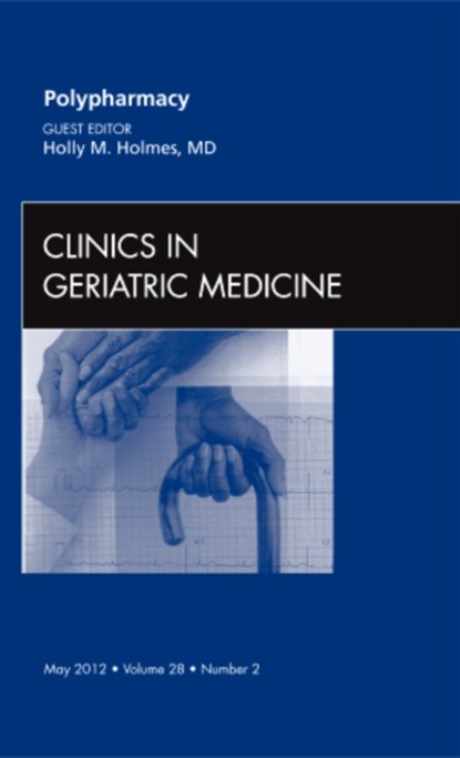 Polypharmacy, An Issue of Clinics in Geriatric Medicine, Holly Holmes - Gebonden - 9781455738687