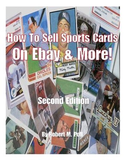 How to Sell Sports Cards on Ebay and More!, Robert Mark Poll - Paperback - 9781456403591
