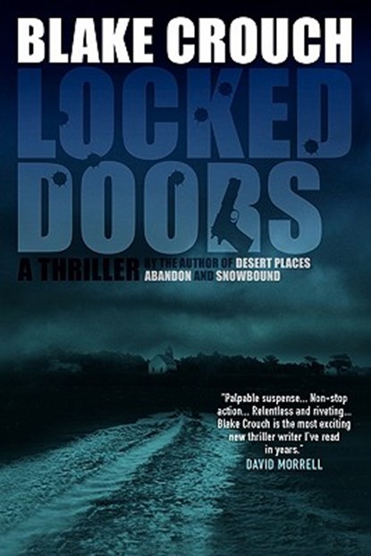 Locked Doors: A Novel of Terror, Blake Crouch - Paperback - 9781456506667