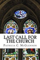 Last Call for the Church | Patricia C. McGlennon | 