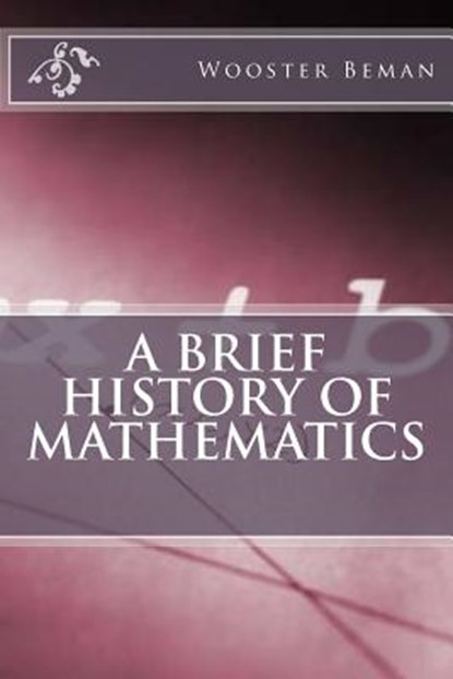 A Brief History of Mathematics, David Eugene Smith - Paperback - 9781456559366