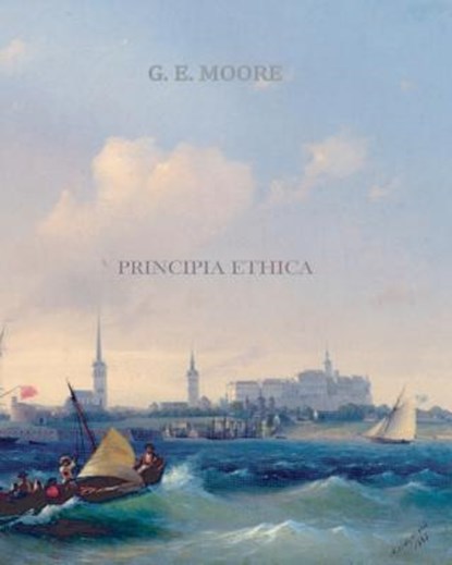 Principia Ethica, G. E. Moore - Paperback - 9781456569907
