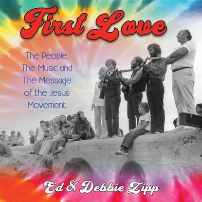 First Love, Ed Zipp ; Debbie Zipp - Paperback - 9781456630416