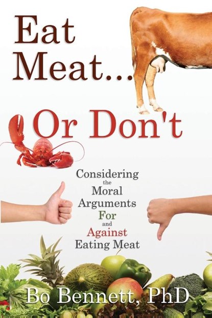 Eat Meat... or Don't, Bo Bennett - Paperback - 9781456633332