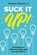 Suck It Up!, D Nathan Venture - Paperback - 9781456645878