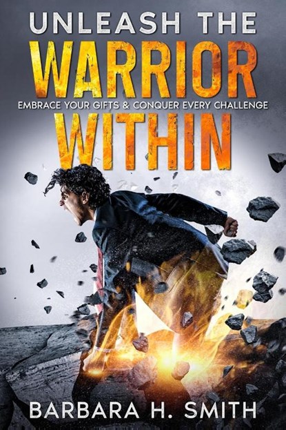 Unleash the Warrior Within, Barbara H. Smith - Paperback - 9781456649296