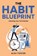 The Habit Blueprint, Alex Foster - Paperback - 9781456652364