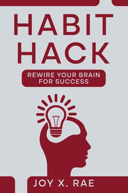 Habit Hack, Joy Rae - Paperback - 9781456653354