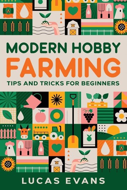 Modern Hobby Farming, Lucas Evans - Paperback - 9781456653422