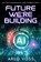 The Future We're Building, Arlo Voss - Paperback - 9781456657833