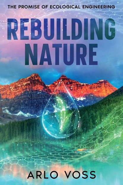 Rebuilding Nature, Arlo Voss - Paperback - 9781456658182