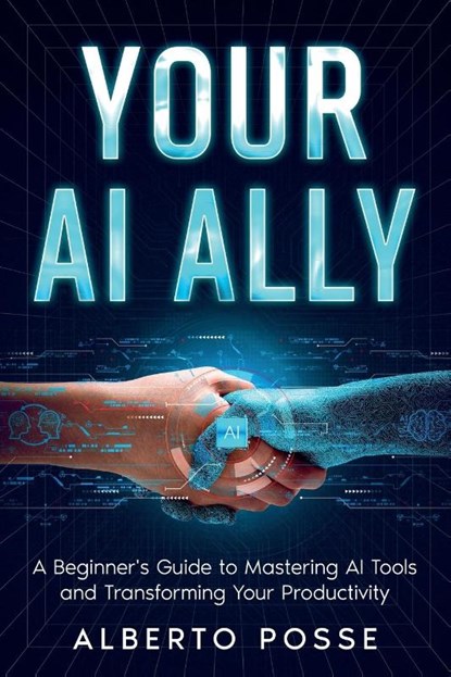 Your AI Ally, Alberto Posse - Paperback - 9781456663230