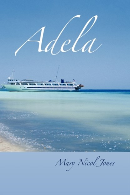 Adela, Mary Nicol Jones - Paperback - 9781456738952