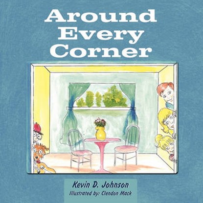 Around Every Corner, JOHNSON,  Kevin D. - Paperback - 9781456748692