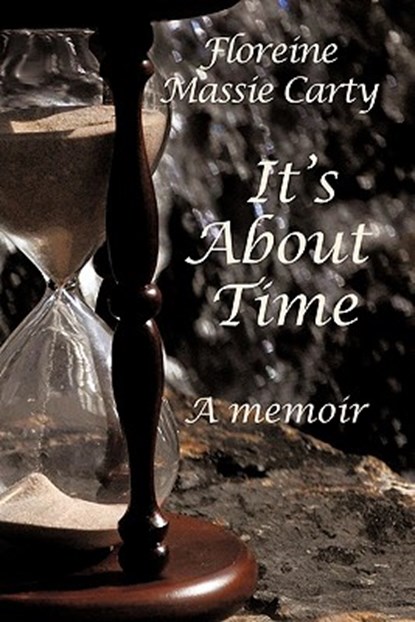 It's About Time, Floreine Massie Carty - Paperback - 9781456763435