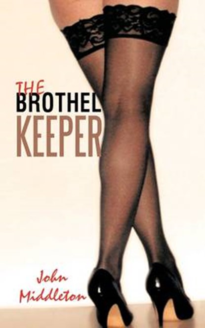 Brothel Keeper, MIDDLETON,  John - Paperback - 9781456785918