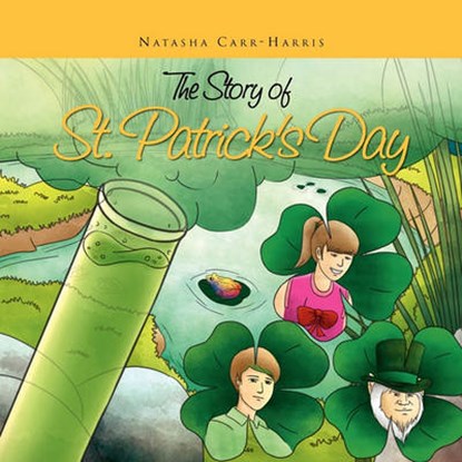 The Story of St. Patrick's Day, CARR-HARRIS,  Natasha - Paperback - 9781456810986
