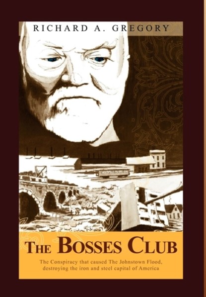 The Bosses Club, GREGORY,  Richard A - Gebonden - 9781456860288