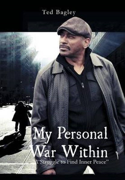 My Personal War Within, Ted Bagley - Gebonden - 9781456879594