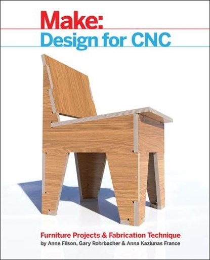 Design for CNC, Gary Rohrbacher ; Anne Filson ; Bill Young ; Anna Kaziunas France - Paperback - 9781457187421