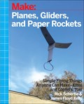 Planes, Gliders and Paper Rockets | Schertle, Rick ; Floyed Kelly, James | 