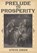 Prelude to Prosperity, OWEN,  Steve - Gebonden - 9781457533792